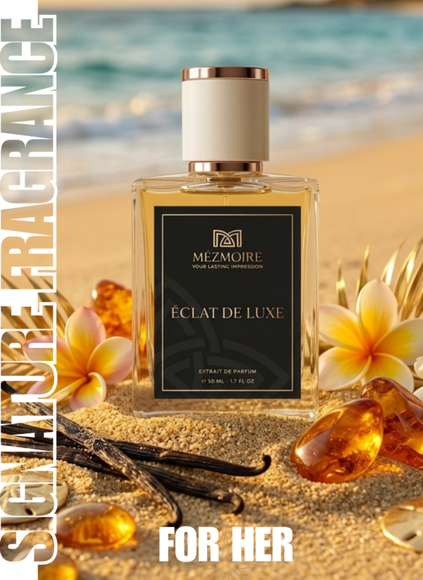 Éclat De Luxe (Brilliance of Luxury) | Signature Fragrance